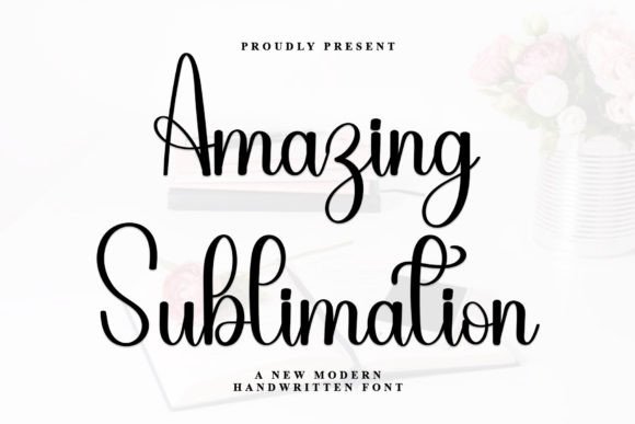 Amazing Sublimation: A Handwritten Font That Converts