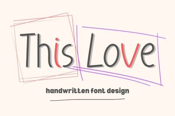 This Love Font: A Handwritten Typeface for Warm, Human Digital Branding